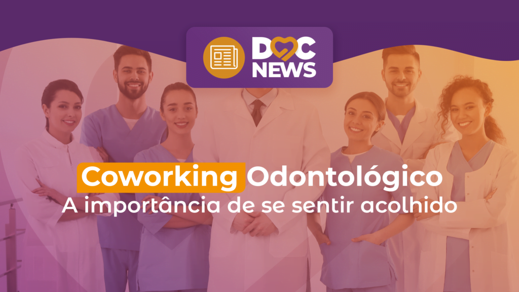 coworking odontológico a importancia de se Sentir Acolhido
